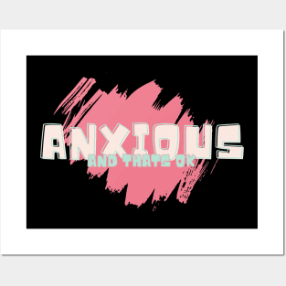 Anxious Posters and Art